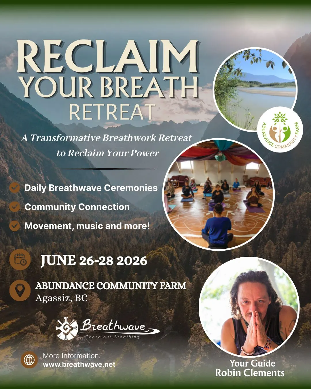 Reclaim Your Breath retreat poster — daily Breathwave ceremonies, community connection, movement and music — June 26–28, 2026 at Abundance Community Farm, Agassiz, BC, with Robin Clements